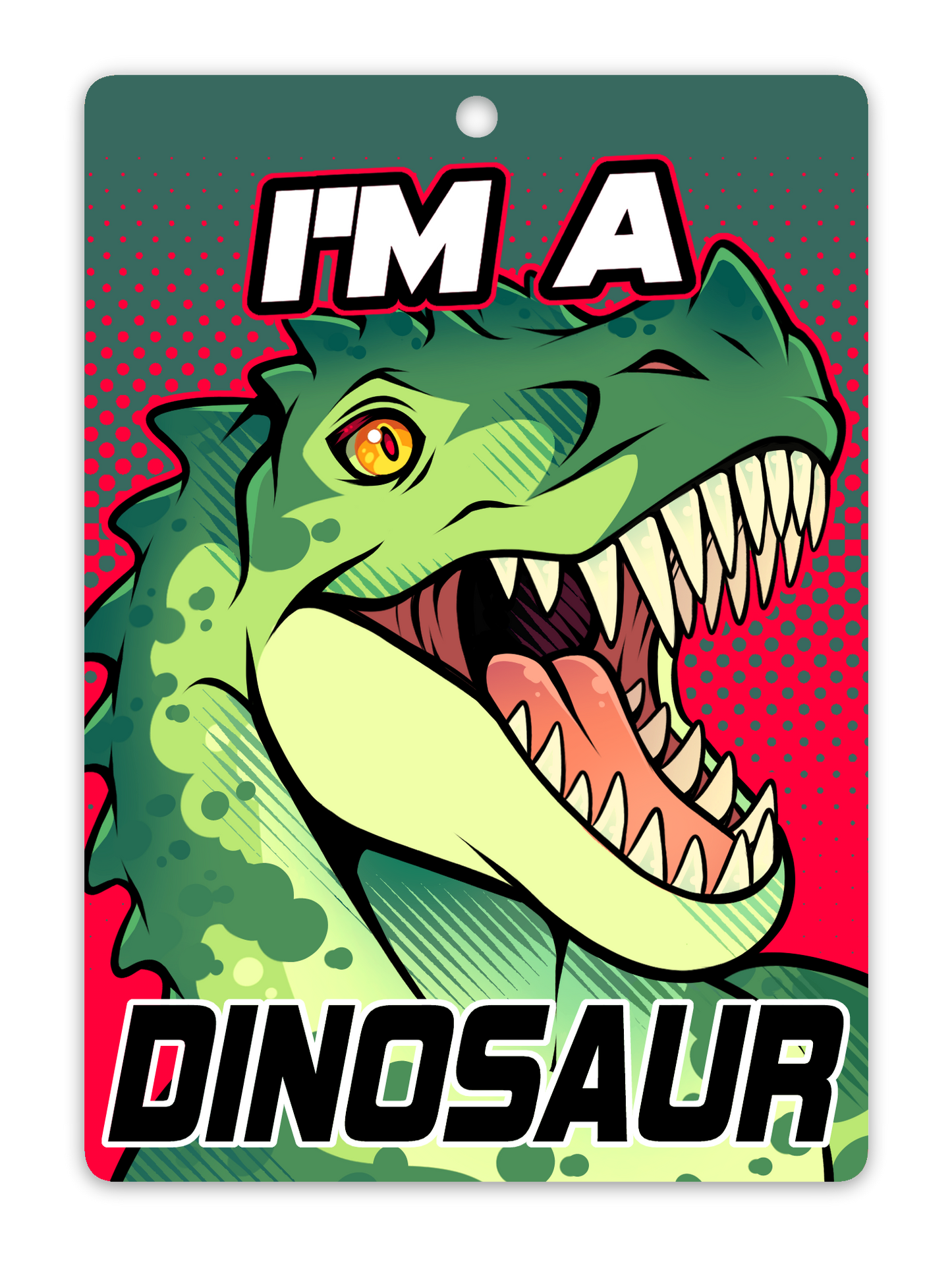 IM A DINOSAUR BADGE