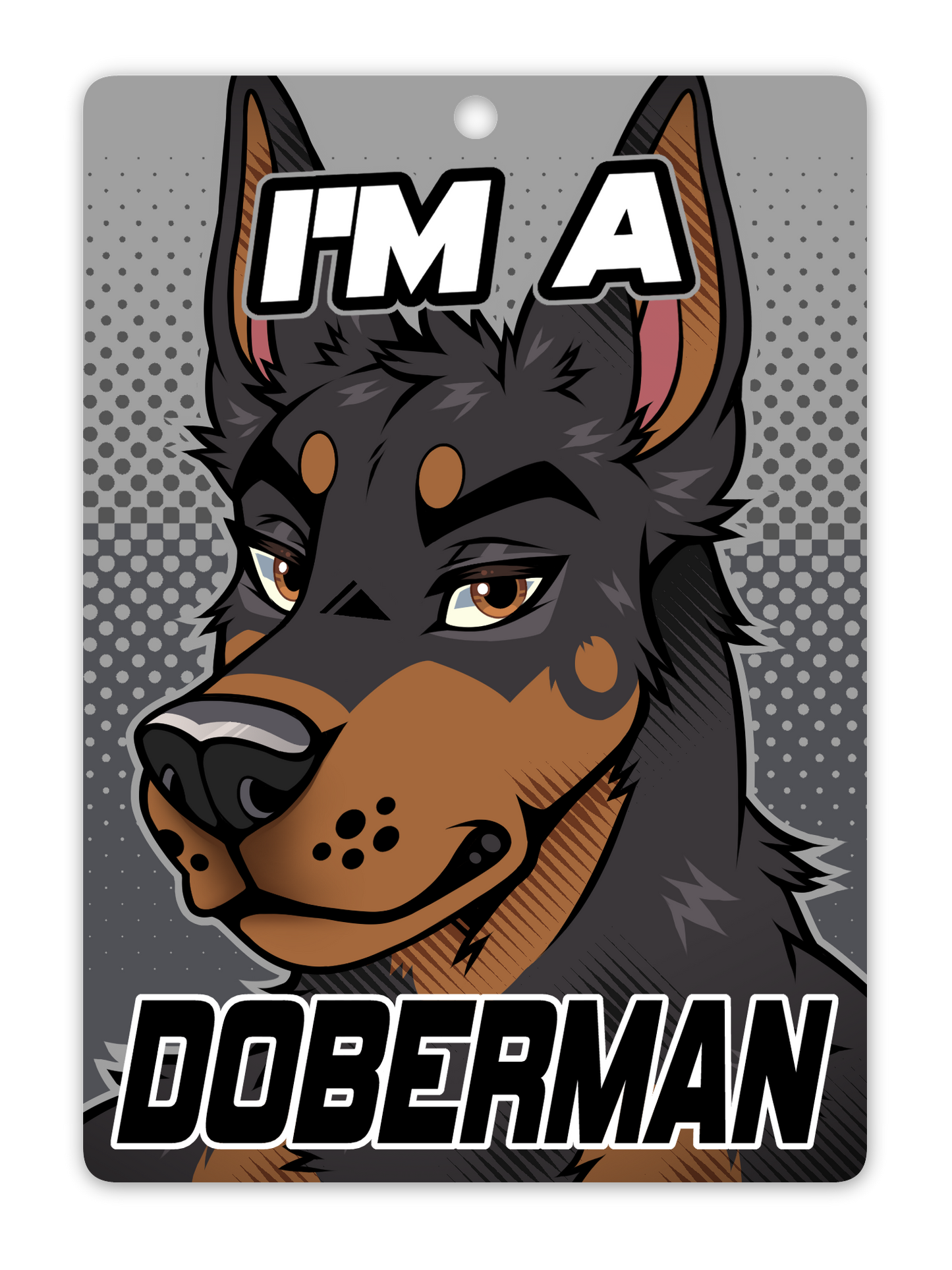 IM A DOBERMAN BADGE