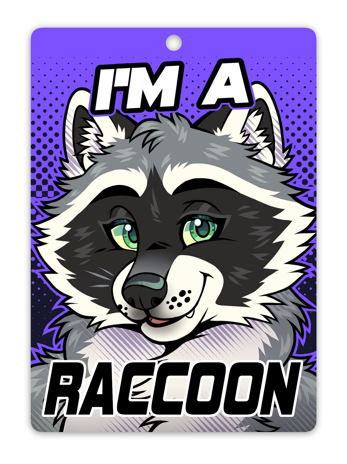 IM A RACCOON BADGE
