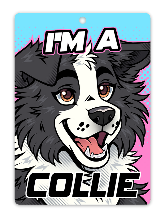 IM A COLLIE BADGE