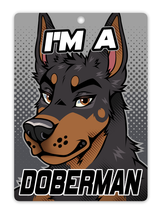 IM A DOBERMAN BADGE