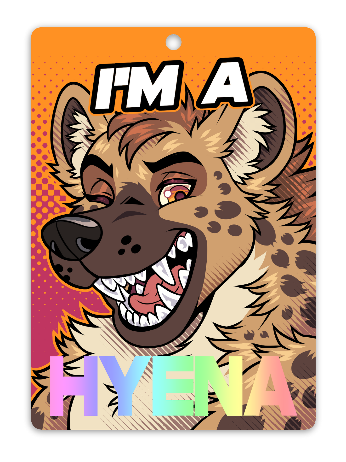 IM A HYENA BADGE