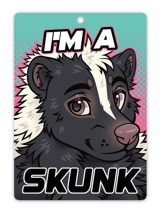 IM A SKUNK BADGE